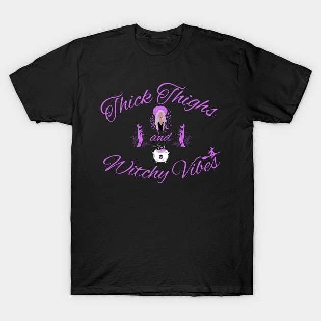 Thick Thighs and Witchy Vibes Fun and Funny Gift Idea for yourself, Girlfriend, or Halloween T-Shirt by Metaphysical Design